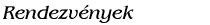 Rendezv�nyek
