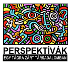 Perspekt�v�k egy t�gra z�rt t�rsadalomban